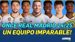 ✅✍ ONCE del REAL MADRID 20242025  Un REAL MADRID ESPECTACULAR con MBAPPÉ [upl. by Laeira]