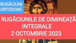 RUGĂCIUNILE DE DIMINEAȚĂ INTEGRALE  2 OCTOMBRIE 2022 [upl. by Llesram]