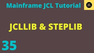 JCLLIB amp STEPLIB in JCL  Mainframe JCL Practical Tutorial  Part 35 [upl. by Perkin854]