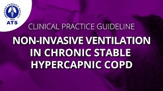 ATS Clinical Practice Guideline on NonInvasive Ventilation in Chronic Stable Hypercapnic COPD [upl. by Gerdy]