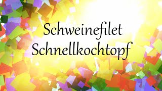 Schweinefilet im Schnellkochtopf WMF Perfect 45 l [upl. by Sanborne]