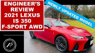 Engineers Review of the 2021 Lexus IS 350 AWD F Sport [upl. by Oek]