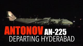 Antonov AN225 quotMriyaquot Take Off From Hyderabad India [upl. by Aelat90]