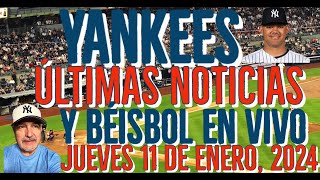 YANKEES ÚLTIMAS NOTICIAS Y BÉISBOL EN VIVO JUEVES 11 DE ENERO 2023 [upl. by Flavius]