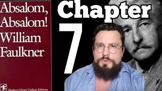 Lets Read Absalom Absalom Chapter 7 by William Faulkner [upl. by Nahor]