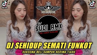 DJ SUKSEMA ADI SAMPUN NERIMA BELI FUNKOT TERBARU 2024  DJ SEHIDUP SEMATI FUNKOT  DJ SUDI RMX [upl. by Machos]