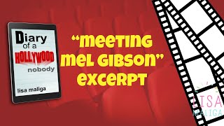 Meeting Mel Gibson  Excerpt from quotDiary of a Hollywood Nobodyquot [upl. by Nuavahs]