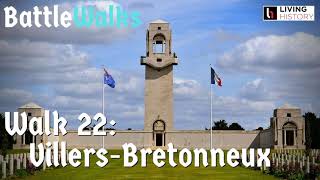 BattleWalk 22 Australian National Memorial VillersBretonneux [upl. by Torrance859]