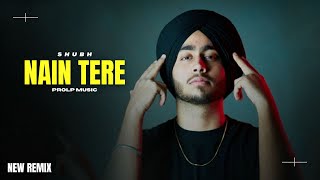 Nain Tere  Shubh New Song  ProLP Music  New Punjabi Songs [upl. by Hobard]