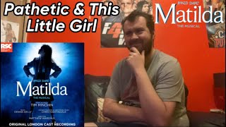 Matilda The Musical Pathetic amp This Little Girl Reaction [upl. by Nnayelhsa]