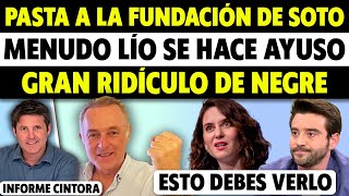 ESTO ES MUY LOCO PILLADA A AYUSO RIDÍCULO DE NEGRE DINERO PÚBLICO FUNDACIÓN CON JOSÉ MANUEL SOTO [upl. by Wonacott]