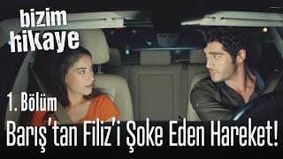 Barıştan Filizi şoke eden hareket  Bizim Hikaye 1 Bölüm [upl. by Amsirac796]