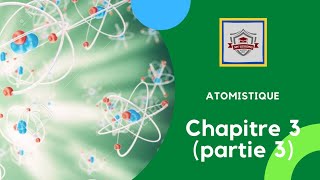 Atomistique s1  chapitre 3 Module quantique de latome partie 3 [upl. by Etana]