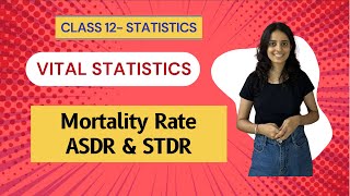 Standardised Rates  ASDR and STDR  Mortality Rate  Vital Statistics  Statistics class 12 [upl. by Babs413]