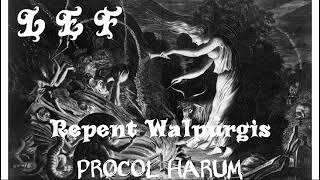 REPENT WALPURGIS PROCUL HARUM COVER  LEF [upl. by Kjersti]