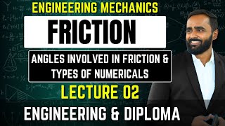 FrictionFIRST YEARENGINEERING MECHANICS 1Lecture 02Angles involved in friction [upl. by Nnep]