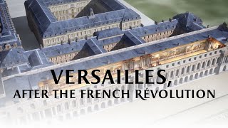 Versailles after the French Revolution [upl. by Adnicul719]