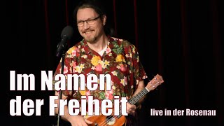 Im Namen der Freiheit  live in der Rosenau [upl. by Critta]