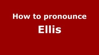 How to Pronounce Ellis  PronounceNamescom [upl. by Thacher]