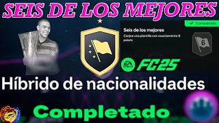 SBC SEIS DE LOS MEJORES  HIBRIDO DE PAISES  EA FC25  COMPLETADO  POCAS MONEDAS [upl. by Sproul839]