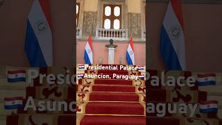 Presidential Palace Asuncion Paraguay shorts paraguay [upl. by Sinai999]