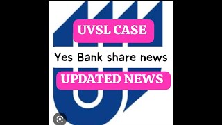 UVSL relist news Uttam value steels news all questions answers Yas bank news yesbank uvsl nvsl [upl. by Drahser734]