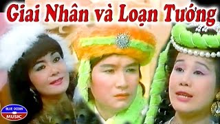 Cai Luong Giai Nhan va Loan Tuong [upl. by Aliakam]