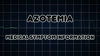 Azotemia Medical Symptom [upl. by Clary]