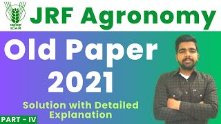 ICAR JRF Agronomy 2021 Previous Year Paper with Detailed Explanation  PartIV [upl. by Rraval]