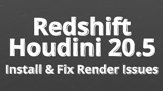 Redshift 3604 and Houdini 205278  Install and Fix Render Issues [upl. by Neelra263]