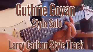 Guthrie Govan Style Solo [upl. by Ainnat444]