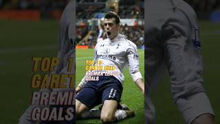 Top 10 Gareth Bale best Premier League goals [upl. by Koenraad443]