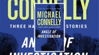 Angle of Investigation by Michael Connelly  Best Audiobook Novel [upl. by Benny]