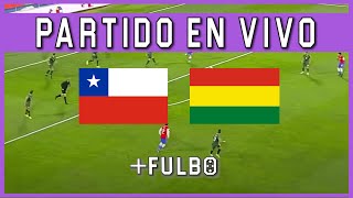 🔴 CHILE vs BOLIVIA EN VIVO 🔥 ELIMINATORIAS SUDAMERICANAS MUNDIAL 2026 🏆 [upl. by Peer]