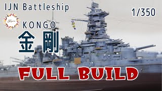 1350戦艦「金剛」を作る Build 1350 IJN battleship quotKongo ＃金剛＃戦艦 ＃艦船模型 [upl. by Canter471]