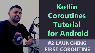 2 Kotlin Coroutines Tutorial for Android  Launching First Coroutine [upl. by Ruenhs]