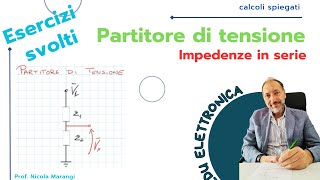 Partitore di Tensione Applicazione e Esempio Pratico con 2 Impedenze in Serie [upl. by Yekram989]