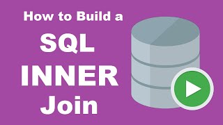 How to Build a SQL Inner Join [upl. by Hartill]