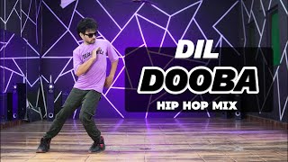 Dil Dooba Hip Hop Mix Dance Video  Dil Dooba Dance Ajay Poptron Dance Video [upl. by Rusel]