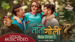 MAYA BIRANI2  TAATO GOLI ► Mahesh Kafle Ft Melina Rai  Nischal Basnet Swastima Khadka [upl. by Jillie]