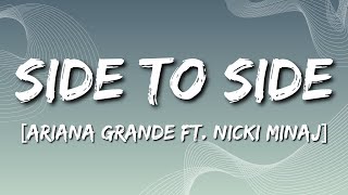 Ariana Grande  Side To Side Lyrics ft Nicki Minaj [upl. by Dal]