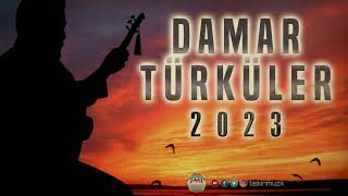 Damar Türküler 2023  Karışık Full 45 Eserden Oluşan Halk Müziği Türküleri [upl. by Ebonee]