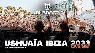 Dubdogz  Ushuaïa Ibiza 2023 Martin Garrix Residency [upl. by Dlared]