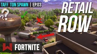 ✔️ MAITRISER RETAIL ROW  TAFF TON SPAWN EP3 sur Fortnite Battle Royale [upl. by Hank]