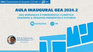 Aula Inaugural GEA 20242 Parte1 [upl. by Homerus]