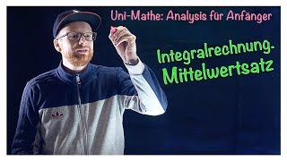 74 Mittelwertsatz  Analysis für Anfänger Integralrechnung [upl. by Barrus966]