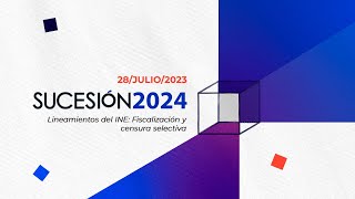 Sucesión2024 Lineamientos del INE Fiscalización y censura selectiva [upl. by Oniskey]