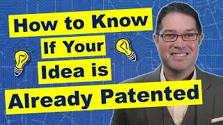 How to Know if My Idea is Already Patented [upl. by Nytsrik715]