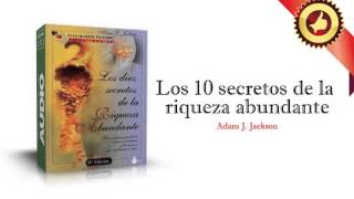 Los 10 Secretos de la Riqueza Abundante 23 [upl. by Sherm]