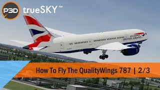 23 Tutorial  How To Fly the QualityWings 787  Departure [upl. by Ahsha]